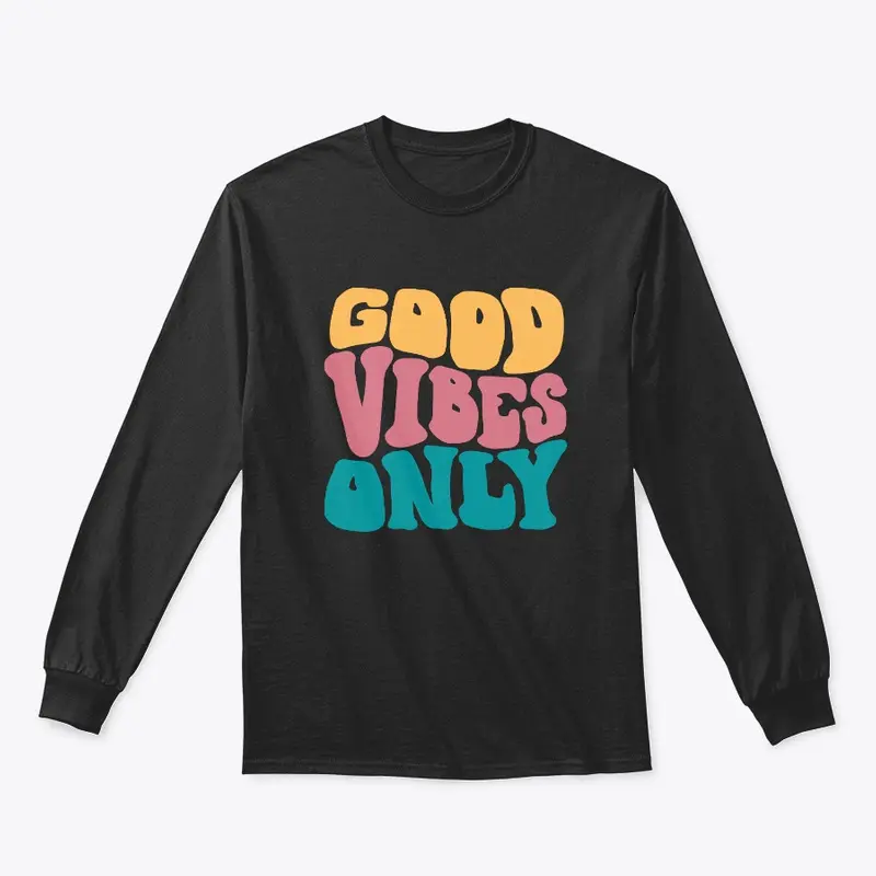 Good Vibes Only 