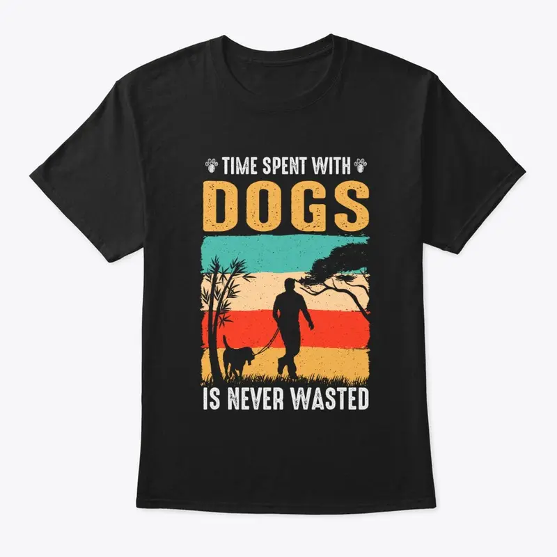 Time Spent With Dogs Is Never Wasted