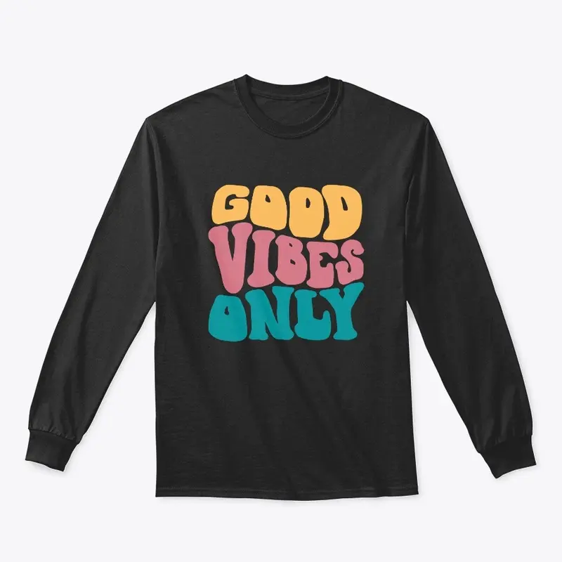 Good Vibes Only 