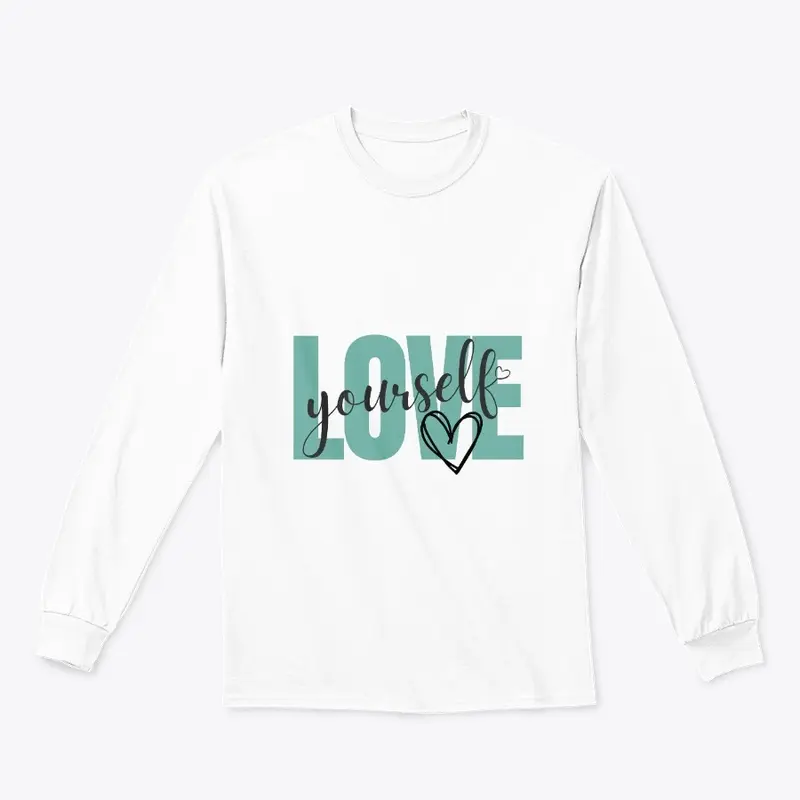 Love Yourself Womens T Shirt